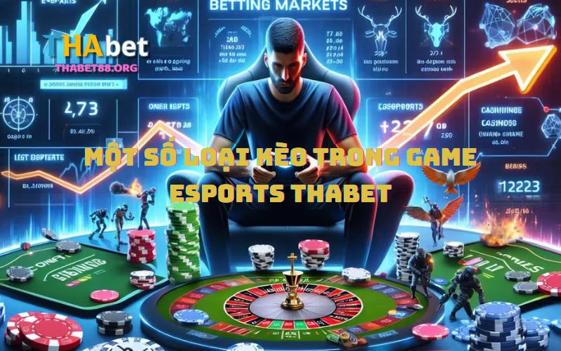 Một số loại hình kèo cược phổ biến trong Esports